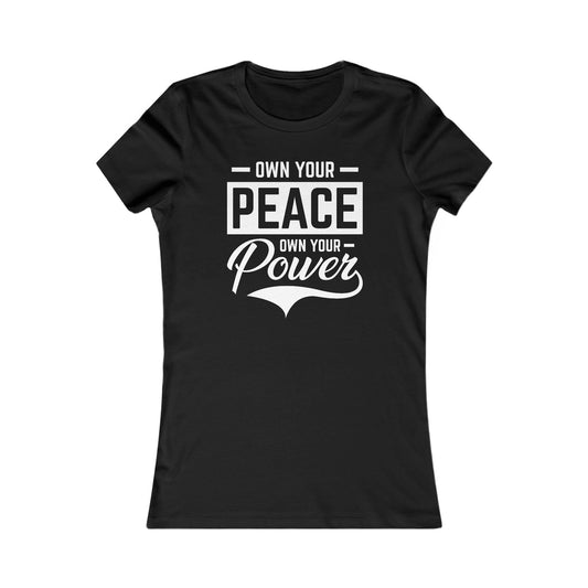 Empowerment Tee  Own Your Peace Own Your Power Women's tee